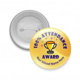 100% Attendance Award - Customised Button Badge 